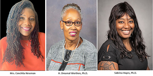 Mrs. Conchita Newman, Dr. Dreamal Worthen and Dr. Sabrina Hayes